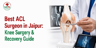 Best ACL Surgeon in Jaipur