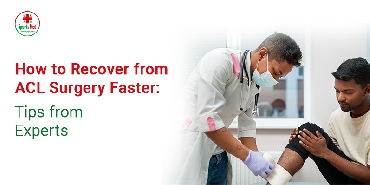 How to Recover from ACL Surgery Faster: Tips from Experts