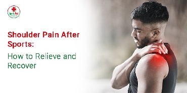 Shoulder Pain After Sports: How to Relieve and Recover