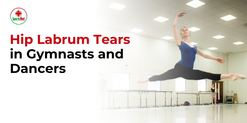 Hip Labrum Tears in Gymnasts and Dancers 