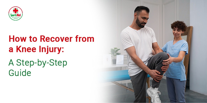 How to Recover from a Knee Injury: A Step-by-Step Guide