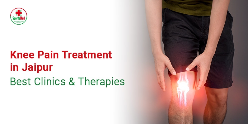 Knee Pain Treatment in Jaipur