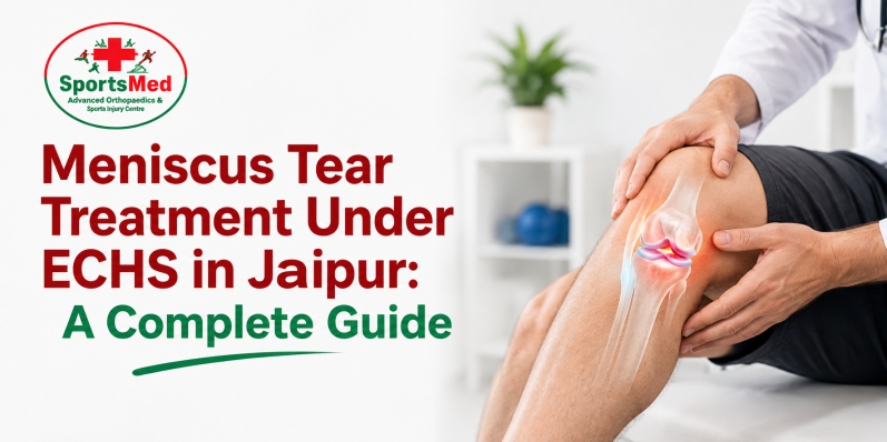 Meniscus Tear Treatment Under ECHS in Jaipur